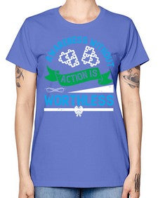 Awareness without action is worthless Style 1# - Self awareness -  Missy T-Shirt