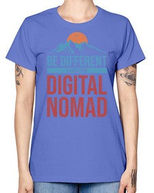 Be Different Choose Digital Nomad 28# - internet -  Missy T-Shirt