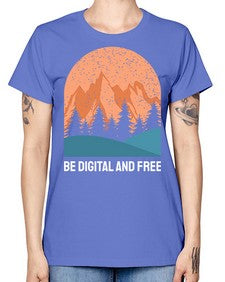 Be Digital and Free 27# - internet -  Missy T-Shirt