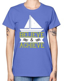 Believe  Achieve 23# - boats -  Missy T-Shirt