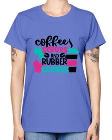 Coffee Scrubs And Rubber Gloves Style Style 664# - nurse -  Missy T-Shirt