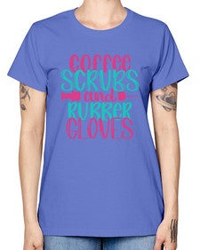 Coffee Scrubs And Rubber Gloves Style Style 665# - nurse -  Missy T-Shirt