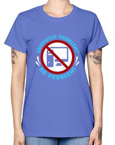 Computer problem no problem 8# - computer -  Missy T-Shirt