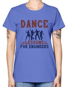 DANCE LESSONS FOR ENGINEERS Style 111# - engineer -  Missy T-Shirt