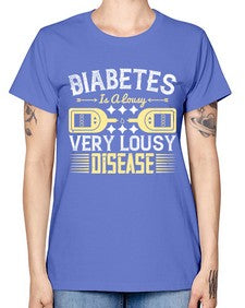 Diabetes is a lousy Very lousy disease Style 1# - diabetes -  Missy T-Shirt