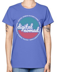 Digital Nomad is Everything 21# - internet -  Missy T-Shirt