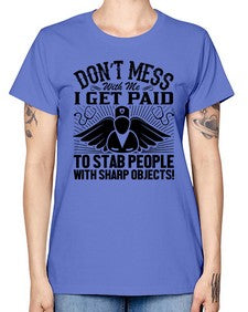 Dont mess Style 720# - nurse -  Missy T-Shirt