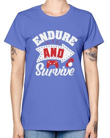 Endure and survive 9# - video games -  Missy T-Shirt