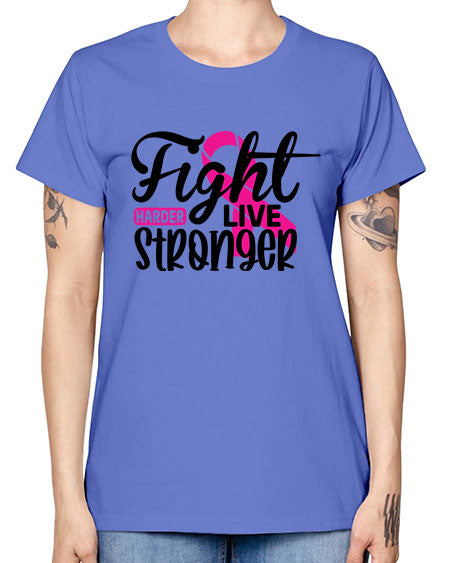 Fight Harder Live Stronger 27# - breast cancer -  Missy T-Shirt