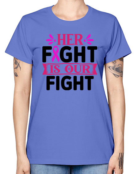 Her Fight is Our Fight 22# - breast cancer -  Missy T-Shirt