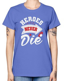 Heroes never die 21# - video games -  Missy T-Shirt