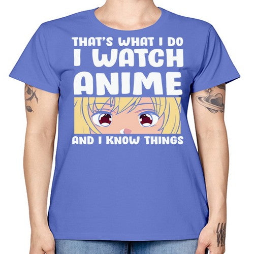 I Watch Anime I Know Things Anime Lover 245# - anime -  Missy T-Shirt