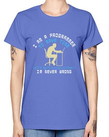 I am a programmer to save time I am never wrong 42# - computer -  Missy T-Shirt