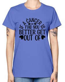 If a Cancer is Mad 251# - cancer -  Missy T-Shirt
