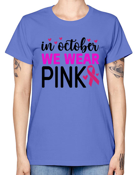 In October We Wear Pink 16# - breast cancer -  Missy T-Shirt