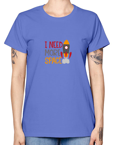 Ineedmorespace 18# - space -  Missy T-Shirt