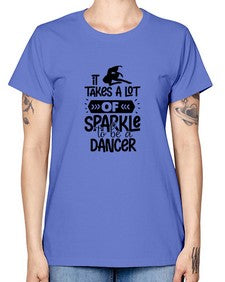 It takes a lot of sparkle to be a dancer 145# - ballet -  Missy T-Shirt