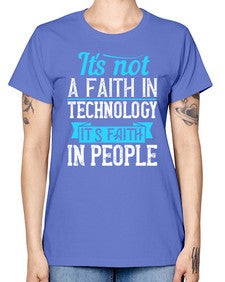 Its not a faith in technology Its faith in people 62# - internet -  Missy T-Shirt