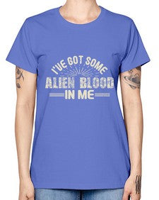 Ive got some alien blood in me 31# - ufo -  Missy T-Shirt