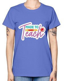Made To Teach 1082# - teacher -  Missy T-Shirt