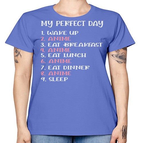 My Perfect Day Funny Kawaii Anime 269# - anime -  Missy T-Shirt