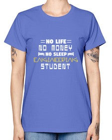 No life non money no sleep engineering student 19# - computer -  Missy T-Shirt