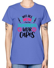 Not All Superheros Style Style 1138# - nurse -  Missy T-Shirt