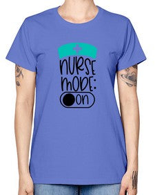 Nurse Mode On Style Style 1182# - nurse -  Missy T-Shirt