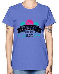 Nursing Is A Work Of Heart Style Style 1270# - nurse -  Missy T-Shirt