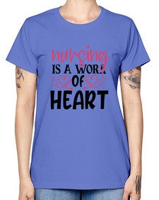 Nursing is a work of heart Style Style 1269# - nurse -  Missy T-Shirt