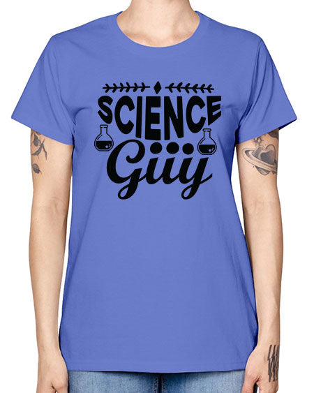 Science Guy 119# - general science -  Missy T-Shirt