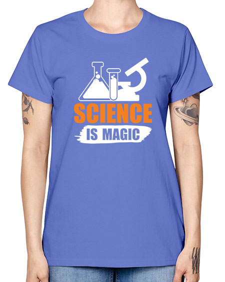 Science Is Magic 91# - general science -  Missy T-Shirt