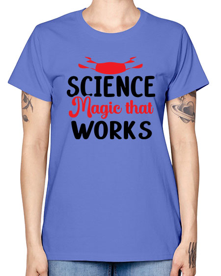 Science Magic that works 74# - general science -  Missy T-Shirt