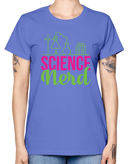 Science Nerd 60# - general science -  Missy T-Shirt
