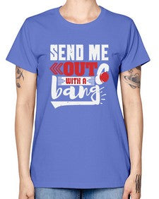 Send me outwith a bang 44# - video games -  Missy T-Shirt