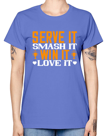 Serve it smash it win it love it 1883# - badminton -  Missy T-Shirt