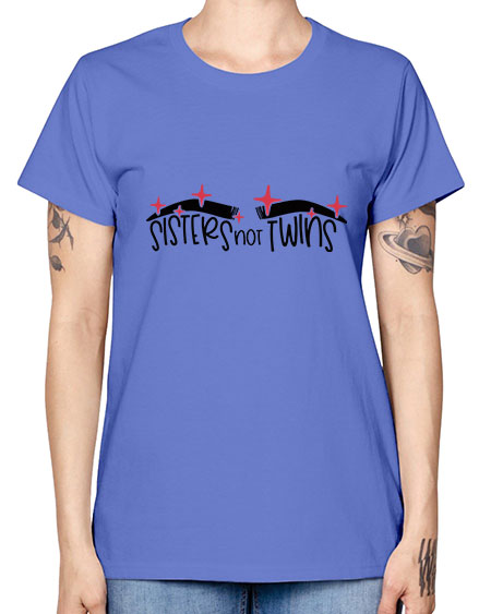 Sisters Not Twins Style 22# - beauty - fashion -  Missy T-Shirt
