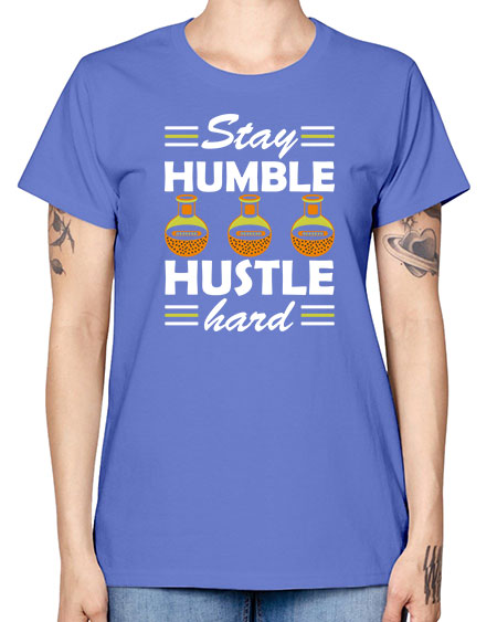 StayhumblehustlehardScience tshirt design Sciencetshirtdesign 24# - general science -  Missy T-Shirt