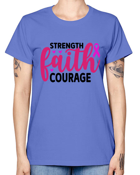 Strength Faith Courage 8# - breast cancer -  Missy T-Shirt