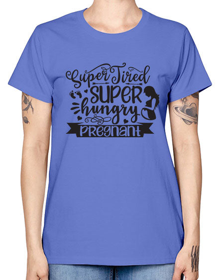 Super tired super hungrypregnant 450# - pregnancy -  Missy T-Shirt