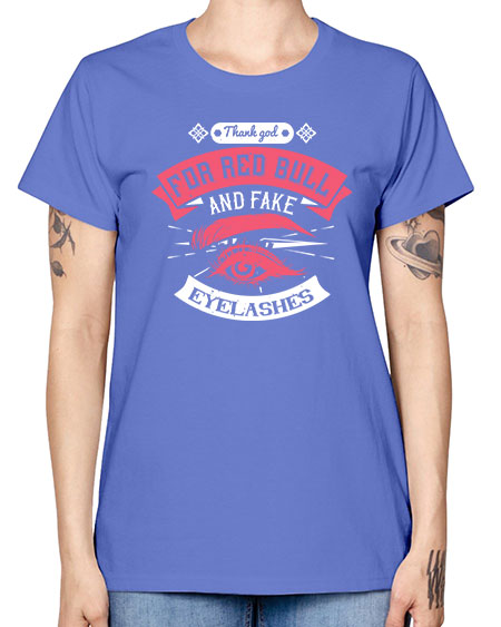 Thank god for Red Bull and fake eyelashes Style 185# - beauty - fashion -  Missy T-Shirt