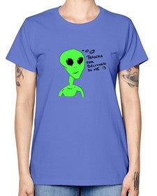 Thanks for beliving in me alien 5# - ufo -  Missy T-Shirt