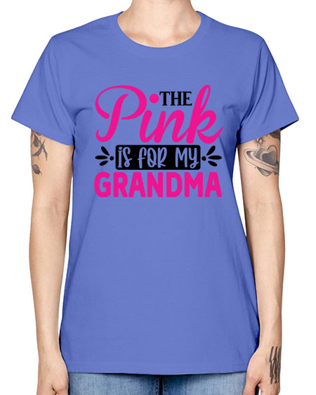 The Pink is for My Grandma 2# - breast cancer -  Missy T-Shirt