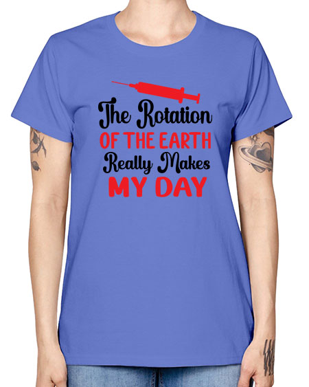 The Rotation of the Earth Really Makes my day 12# - nature -  Missy T-Shirt