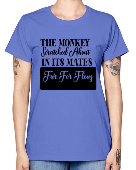 The monkey scratched about in  - monkey -  Missy T-Shirt