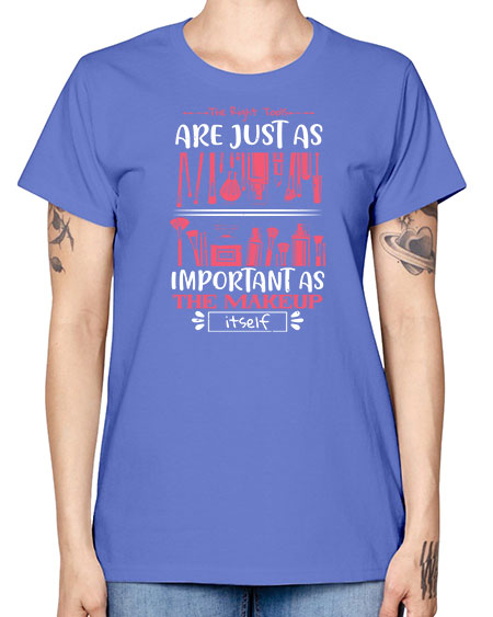 The right tools are just as important as the makeup itself Style 181# - beauty - fashion -  Missy T-Shirt