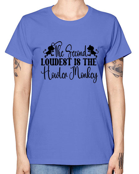 The second loudest is the  - monkey -  Missy T-Shirt