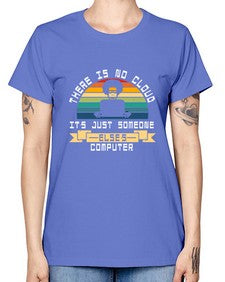 There is no cloud 11# - computer -  Missy T-Shirt