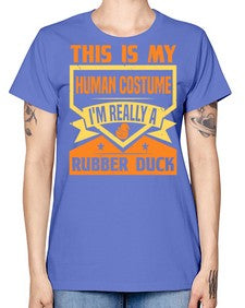 This Is My Human Costume Im Really A Rubber Duck Style 13# - ducks -  Missy T-Shirt