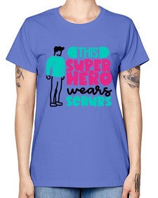 This Superhero Wears Scrubs Style Style 1564# - nurse -  Missy T-Shirt